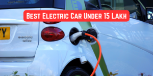 best electric car under 15 lakh