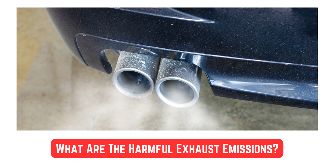 What Are The Harmful Exhaust Emissions?
