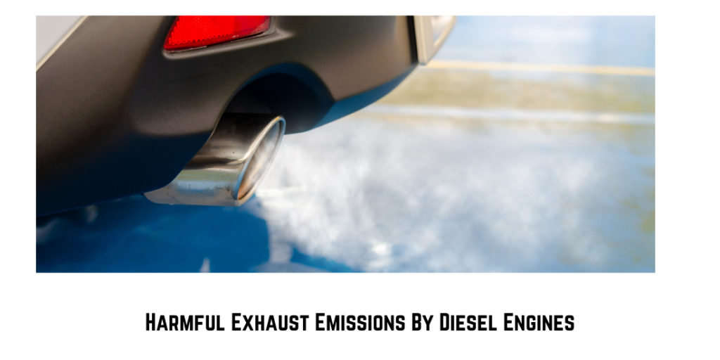 Harmful Exhaust Emissions By Diesel Engines