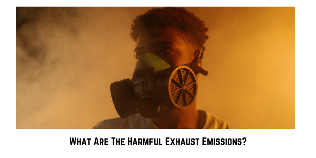 What Are The Harmful Exhaust Emissions?