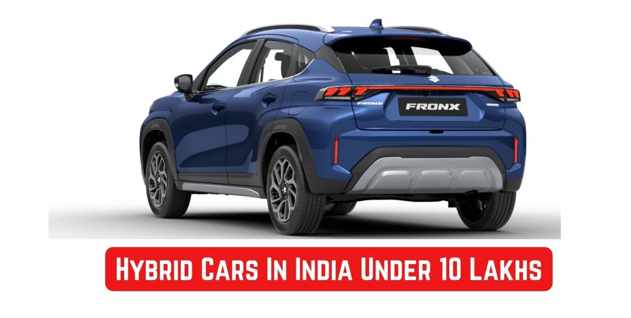 Best Hybrid cars under 10 lakhs