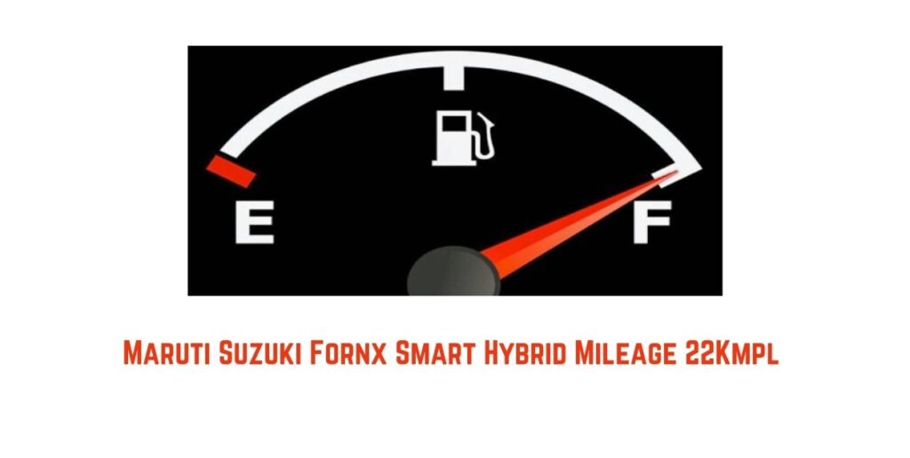 Maruti Suzuki Fornx Smart Hybrid Mileage