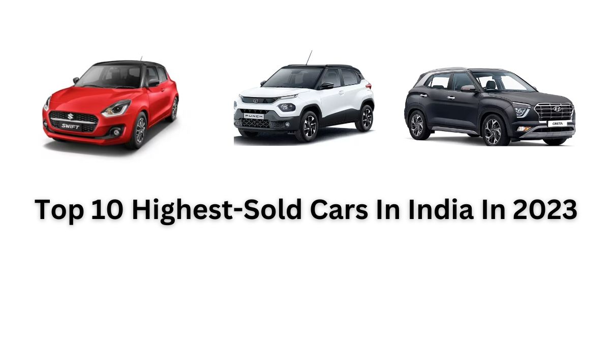 Top 10 Highest-Sold Cars In India In 2023